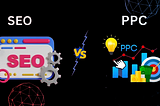 SEO vs. PPC
