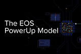 EOS PowerUp Model — Review & its vantages