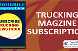 Trucking News India for Latest Updates Trucking Magazine