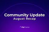Community Update: August Recap & What’s Ahead