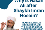 Why is Sh Hasan Ali after Shaykh Imran Hosein?