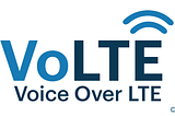 What is VoLTE or Voice over LTE