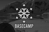 Basecamp — New Beginnings