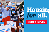 Bernie Sanders is the Housing Candidate for 2020.