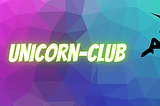 WELCOME TO UNICORN CLUB