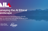 Surveying the AI Ethical Landscape