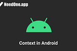 Which `Context` Should You Use in Android?