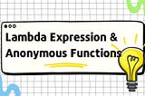 Kotlin | Lambda Expression & Anonymous Functions