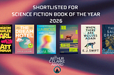 Announcing the shortlist for the Arthur C. Clarke Award, 2026