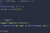 Tagged Template Literals in JavaScript ES6
