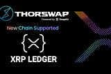 XRP Ledger Cross-chain Trading Now Supported on THORSwap⚡