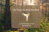 The Party for Miss Rita Red Part 1