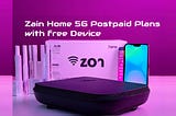 Zain Home 5G Postpaid Plans with free Device