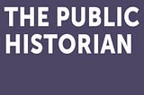 Είναι η Δημόσια Ιστορία επιστημονικός τομέας;