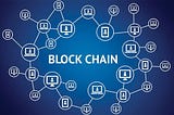 What Is BlockChain? You mustn’t Miss This