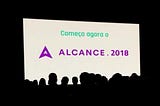 Evento Alcance 2018: Gestão, Vendas Marketing, Tecnologia e PESSOAS!