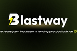 Introduction to Blastway