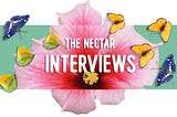 The NECTAR Interviews: wisdom and inspiration for a juicy life!