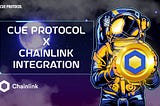 CUE Protocol is Integrating Chainlink Price Feeds and Chainlink VRF