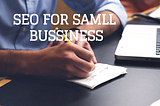 3 Undeniable Reasons To Do SEO For Small Business