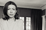 The Years of Magical Journalism: The Provocateur that is Joan Didion