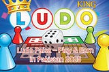 Ludo Paisa — Play & Earn in Pakistan 2025