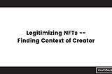 Legitimizing NFT — Finding Context of Creator