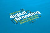 5 Benefits of Digital Branding that may Change Your Business Perspective