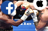 Apple vs Facebook: Promotes Privacy or Fallacy?