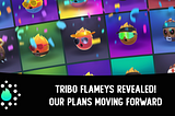 Tribo Games — Plans moving forward