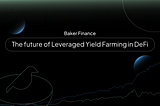 The Future of Leveraged Yield Farming in DeFi