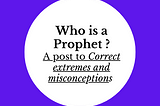 Who is a Prophet?