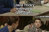 Tricky Java Interview Questions Series: Release 6