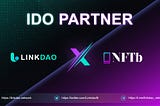 LinkDao forms a Strategic IDO partnership with NFTB