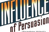 Book cover of Influence: The Psychology of Persuasion by Robert Cialdini