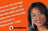 “There are not enough women in crypto”: an interview with Lavinia Osbourne, the founder of Women in…