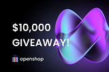 OpenShop’s $10,000 daily re-tweet competition!