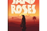 Book Review: Sand Roses by Hamza Koudri