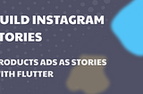 Build Instagam stories in Flutter