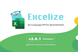 Excelize 2.6.1 Released — Go language API for spreadsheets (Excel) files