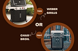 char broil vs weber grill