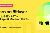 The Chainge Earn Program is live on BitLayer