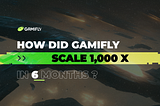 How Gamifly Scaled 1000x in 6 months