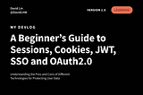 Authentication and Authorization 101: A Beginner’s Guide to Sessions, Cookies, JWT, SSO, and OAuth2