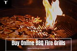 Buy Online BBQ Fire Grills — Kankay Australia