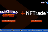 DarkShield Games and NFTrade Announces Strategic Partnership