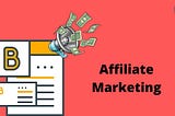 What is an affiliate marketing