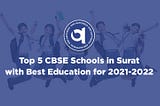 Top 5 CBSE Schools in Surat