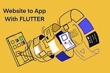 Website to App Using Flutter