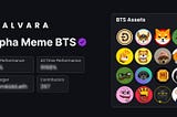 Introducing Alvara’s Memecoin BTS: Riding the Wave of Meme Coin Mania